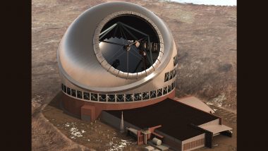 US: World’s Largest Telescope ‘Eye on the Universe’, Worth $2.6 Billion, Coming Up in Hawaii With Indian Scientists’ Help; Japan, Canada and China Amongst Collabs