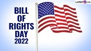 Bill of Rights Day 2022 in the United States: Know Date, History, Significance and How To Observe the Day Celebrating America&rsquo;s Constitution