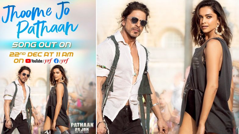 Pathaan Song Jhoome Jo Pathaan: Second Track From Shah Rukh Khan-Deepika Padukone's Film to Be Out on December 22 at This Time!