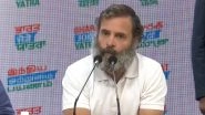&lsquo;Congress is Going to Sweep Madhya Pradesh Assembly Elections 2023, BJP Will Be Seen Nowhere&rsquo;, Says Rahul Gandhi (Watch Video)
