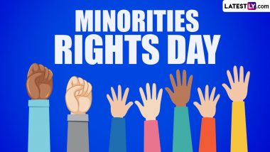 Minorities Rights Day 2022: Date, Theme, History and Significance of the Day That Calls for Protection of Rights of Individuals Belonging to Religious or Linguistic or Ethnic Minority Communities