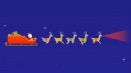 Google Santa Tracker: Where is Rudolph and Father Christmas? Here&rsquo;s How to Track His Progress Live For This Xmas 2022