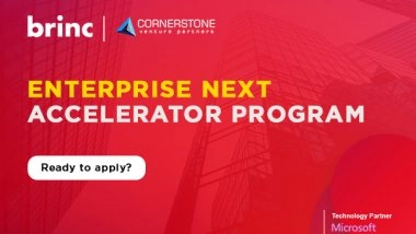 Business News | Brinc and Cornerstone Ventures (CSVP) ENTERPRISE NEXT Accelerator Program to Invest USD 4.5 Million in Enterprise Tech Startups