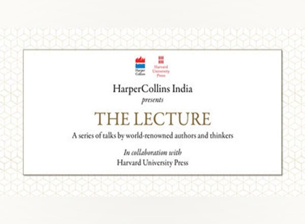 Business News | HarperCollins and Harvard University Press Announce THE LECTURE, a Series of Talks by World-renowned Authors and Thinkers