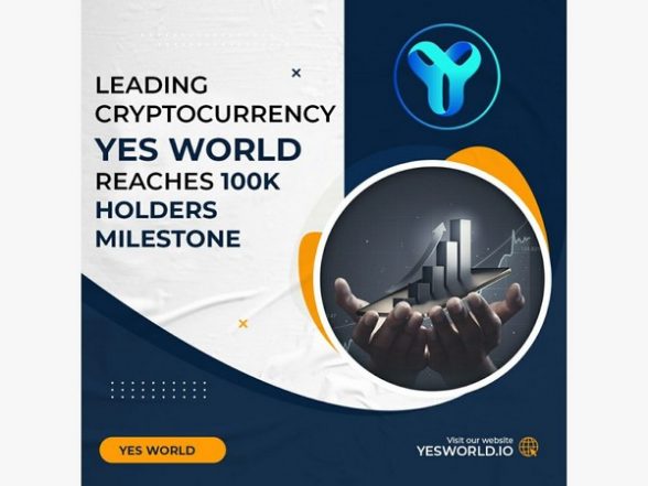 Business News | Pay with Crypto Company - YES WORLD Reaches a Significant Milestone of 100k Holders - Vimarsana News