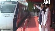India News | Northeast Frontier Railways First Vande Bharat Completed Its Successful Trial Run