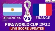 ARG 3 (4)&ndash; (2) 3 FRA (FT) | Argentina vs France FIFA World Cup 2022 Final Result and Highlights: Argentina Beat France, Win FIFA World Cup 2022 On Penalties!