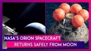Artemis 1 Mission: NASA&rsquo;s Orion Spacecraft Splashes Down In Pacific Near Mexico; Returns Safely From Moon