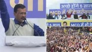 MCD Election Result 2022: Delhi&rsquo;s Verdict a Message for Nation To Do Positive Politics, Says Arvind Kejriwal After AAP's Big Victory in Municipal Polls