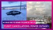 Bomb Cyclone: 60 Killed As The Blizzard Continues To Disrupt Life In The US; Severe Winter Storm Leads To Flight Cancellations, Power Outages