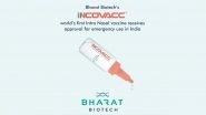 COVID-19 Nasal Vaccine Price in India: Bharat Biotech&rsquo;s Intranasal Vaccine iNCOVACC to Be Priced at Rs 800 for Private and Rs 325 for Govt Hospitals