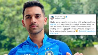 Deepak Chahar Reveals ‘Worse Experience’ While Travelling With Malaysia Airlines Ahead of IND vs BAN ODI Series 2022