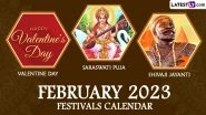 February 2023 Holidays Calendar With Major Festivals & Events: From Valentine&rsquo;s Day to Maha Shivratri, Check List of Important Dates Falling in the Second Month