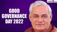 Good Governance Day 2022 Date and Significance: Know History of the Day That Raises Awareness Among Indians About Government&rsquo;s Accountability