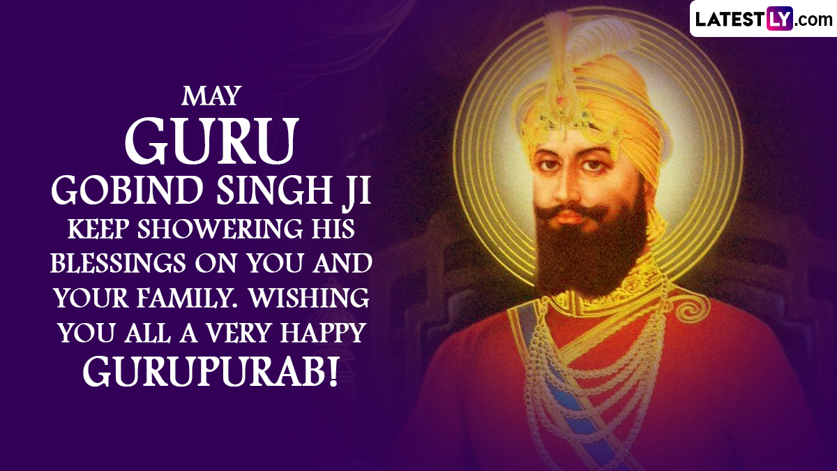 Guru Gobind Singh Jayanti 2022 Wishes and Greetings: WhatsApp Messages,  Quotes, Images and HD Wallpapers You Can Share on the Birth Anniversary of  the 10th Sikh Guru | 🙏🏻 LatestLY