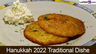 Hanukkah 2022 Traditional Dishes: From Latkes to Kibbet Yatkeen; 5 Recipes You Must Try Out During the Jewish Festival of Lights (Watch Videos)