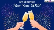 Happy New Year 2023 Images & HD Wallpapers for Free Download Online: Wish HNY 2023 With SMS, New WhatsApp Stickers, GIFs, Facebook Messages and Quotes