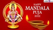 Mandala Puja 2022 Date at Sabarimala Ayyappa Temple in Kerala: Know Significance, Puja Rituals and How This Observance Is Celebrated After Mandala Kalam
