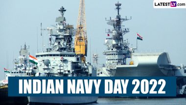 Navy Day 2022 Date in India: Know History, Significance and How This Day for Highlighting the Achievements of the Indian Naval Forces Will Be Celebrated