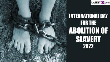 International Day for the Abolition of Slavery 2022 Images and HD Wallpapers for Free Download Online: Share Quotes, Sayings and WhatsApp Messages