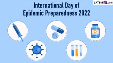 International Day of Epidemic Preparedness 2022: Know Date, History and Significance of the Global Event in Response to Epidemics