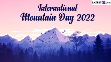 International Mountain Day 2022 Date and Theme: Know History and Significance of the Day Encouraging Sustainable Development in Mountains