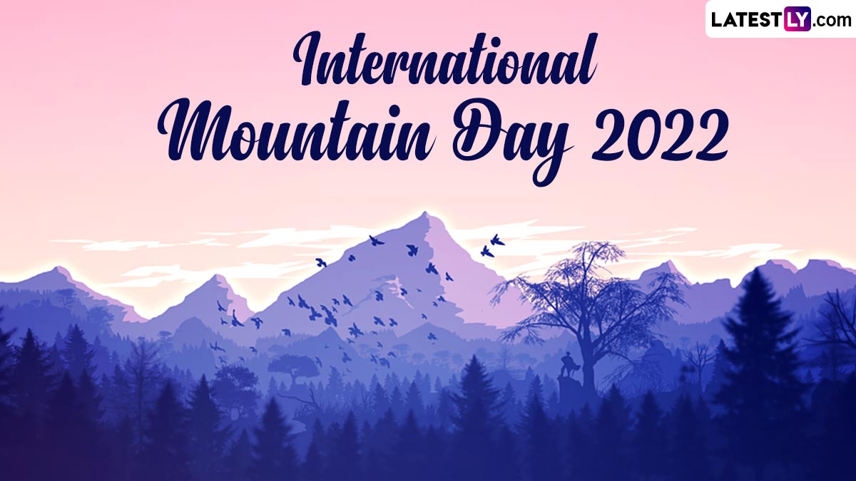 Festivals & Events News When Is International Mountain Day 2022? Know
