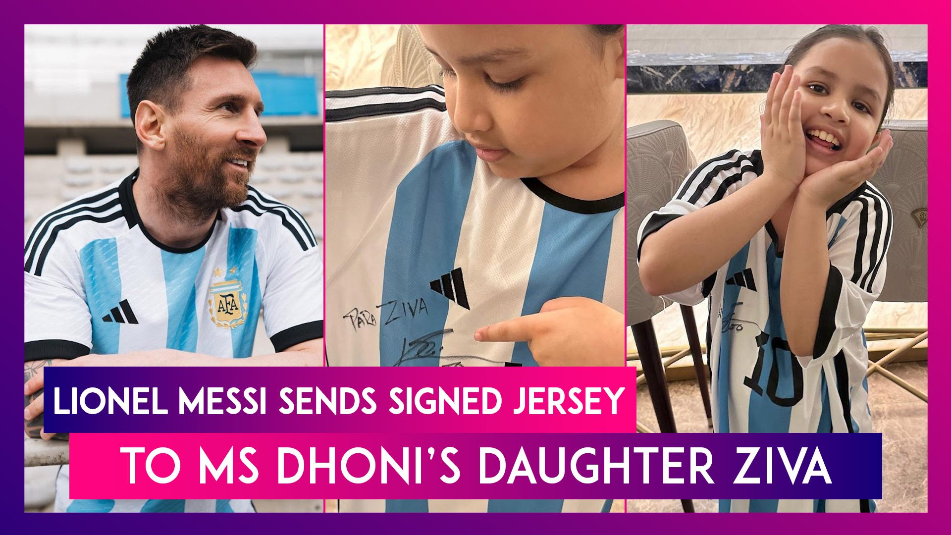 ziva: 'Para Ziva.' Lionel Messi gifts autographed jersey to MS