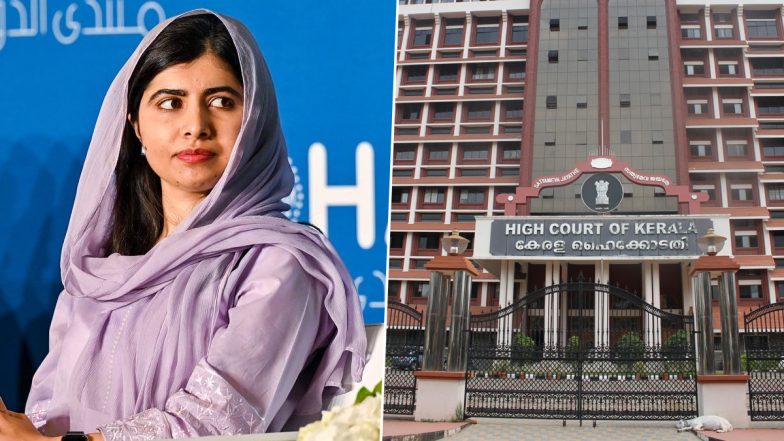 Kerala High Court Advises Young Woman To Be Brave Like Malala Yousafzai, Says ‘No Need To Always Act As per Parents’ Wishes’