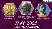 May 2023 Holidays Calendar With Major Festivals & Events: From Buddha Purnima to Mother's Day, List of Significant Dates in the Fifth Month of the Year