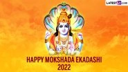 Mokshada Ekadashi 2022 Wishes and Greetings: WhatsApp Messages, Images, HD Wallpapers and SMS To Share on the Day Dedicated to Lord Vishnu