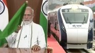 Vande Bharat Express Train Between Howrah and New Jalpaiguri Virtually Flagged Off by PM Narendra Modi (Watch Video)