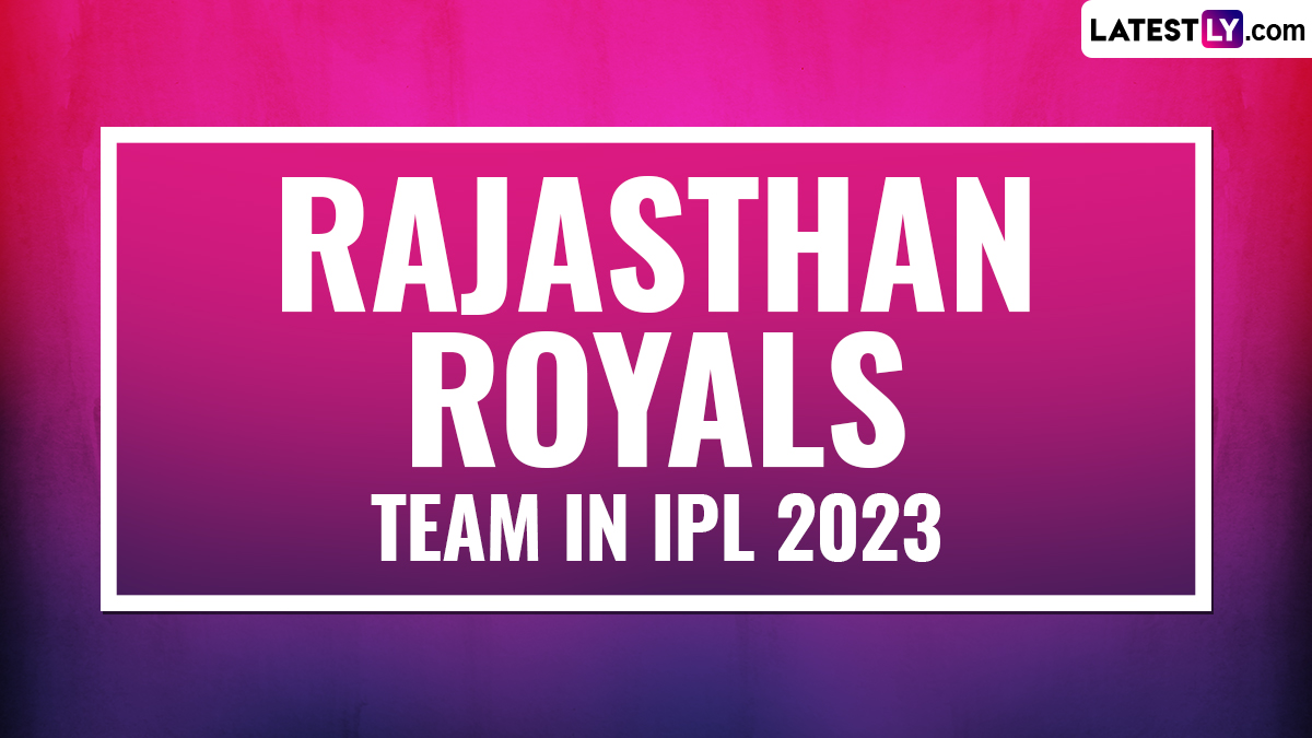 IPL 2023 Rajasthan Royals (RR) Players List, Team Matches, and