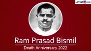 Ram Prasad Bismil Death Anniversary 2022: Share Famous Quotes, Powerful Sayings And Slogans By The Indian Revolutionary And Great Poet