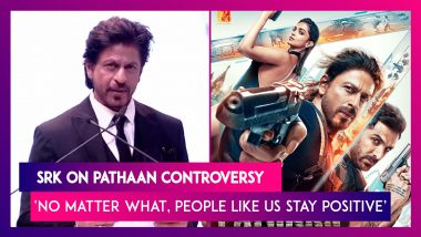 Shah Rukh Khan Reacts To Pathaan Controversy, Says ‘No Matter What, People Like Us Stay Positive’