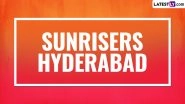 SRH IPL 2023 Schedule: SunRisers Hyderabad Matches in Indian Premier League Season 16 With Full Time Table and Venue Details