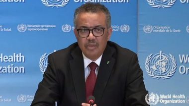 WHO Chief Tedros Adhanom Ghebreyesus Asks China To Share Requested Data of COVID-19 To Probe Origins of Virus