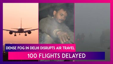 Dense Fog In Delhi Disrupts Air Travel, Around 100 Flights Delayed In The National Capital