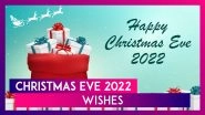 Christmas Eve 2022 Wishes and Messages: Share Images To Celebrate the Day Before Christmas