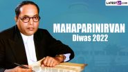 Mahaparinirvan Diwas 2022 Quotes: BR Ambedkar Death Anniversary Messages, Sayings Images, HD Wallpapers and SMS To Share With Loved Ones