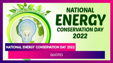 National Energy Conservation Day 2022 Quotes and Messages: Share Images With Everyone You Know