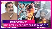 Pathaan Row: Shah Rukh Khan & Deepika Padukone&rsquo;s Effigies Burnt In Indore; MP Minister Narottam Mishra Warns Makers On Actor&rsquo;s Saffron Costume In &lsquo;Besharam Rang&rsquo; Song