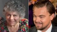 Leonardo DiCaprio&rsquo;s Former Co-Star Miriam Margolyes Calls Him &lsquo;Very Stupid&rsquo; for Dating Only Younger Women
