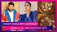 Shehnaaz Gill Pens Emotional Note On Sidharth Shukla&rsquo;s Birth Anniversary, Says &lsquo;I Will See You Again&rsquo;