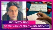 Shah Rukh Khan&rsquo;s Witty Reply To Son Aryan Khan&rsquo;s Debut Project Announcement, &lsquo;No Early Mornings&rsquo;