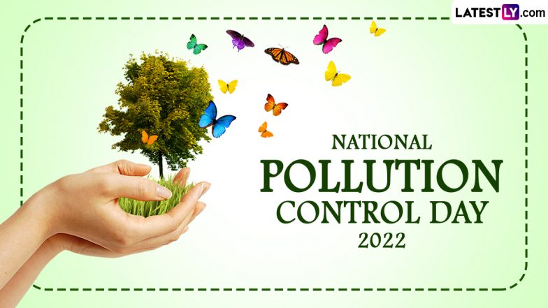 National Pollution Control Day 2022 Quotes and Sayings: Share WhatsApp Messages, Images and HD Wallpapers on the Day for Pollution Prevention