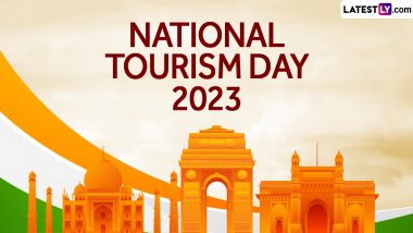 National Tourism Day 2023 Greetings & Images: WhatsApp Messages, Wishes, HD Wallpapers, Quotes and SMS To Appreciate Tourism in India
