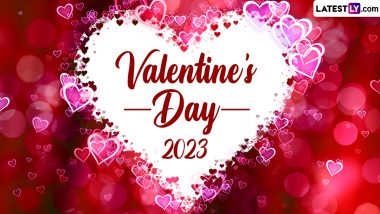 Valentine’s Day 2023 Wishes and Greetings: Share Romantic Messages, Quotes About Love, V-Day Images, HD Wallpapers and SMS on Saint Valentine’s Day