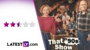 That &lsquo;90s Show Review: Netflix's That &lsquo;70s Show Sequel Fails to Recreate the Charm of the Original Series (LatestLY Exclusive)