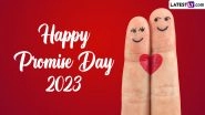 Happy Promise Day 2023 Wishes, Greetings & Quotes: Send WhatsApp Messages, HD Images, Promise Quotes, Sayings, Vows And Love Heart Wallpapers To Celebrate During Valentine Week